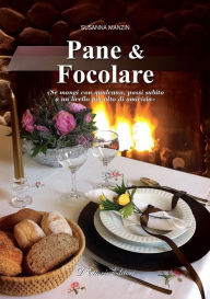 Title: Pane & Focolare, Author: Susanna Manzin