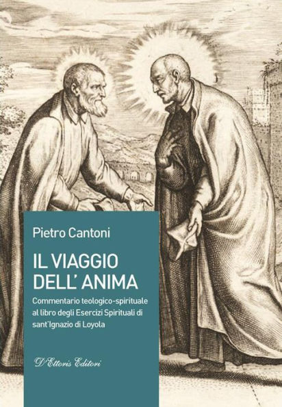 Il Viaggio dell'Anima: Commentario teologico-spirituale al libro degli Esercizi Spirituali di sant'Ignazio di Loyola
