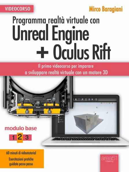 Programma realtà virtuale con Unreal Engine + Oculus Rift Videocorso: Modulo base. Livello 2
