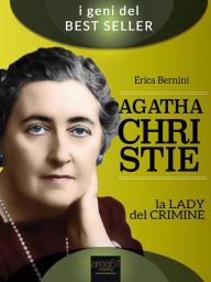 Title: Agatha Christie. La lady del crimine, Author: Erica Bernini