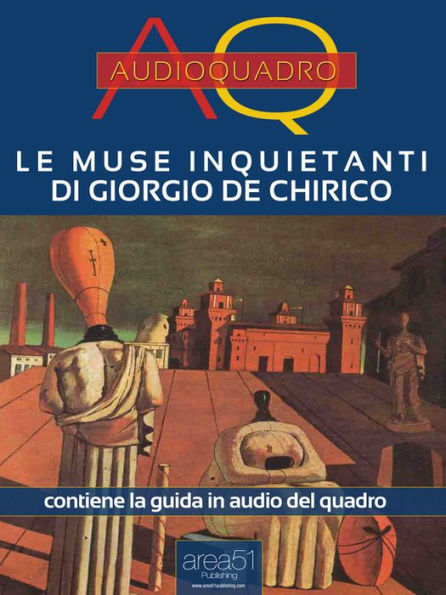 Le muse inquietanti di Giorgio De Chirico: Audioquadro