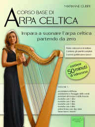 Title: Corso base di arpa celtica. Volume 1, Author: Marianne Gubri