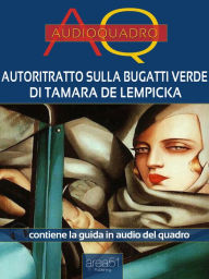 Title: Autoritratto sulla Bugatti verde di Tamara de Lempicka: Audioquadro, Author: Cristian Camanzi