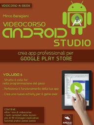 Title: Android Studio Videocorso. Volume 6, Author: Mirco Baragiani