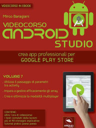 Title: Android Studio Videocorso. Volume 7, Author: Mirco Baragiani