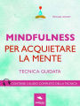 Mindfulness per acquietare la mente: Tecnica guidata