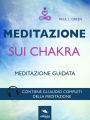 Meditazione sui chakra: Tecnica guidata