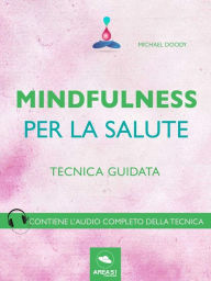 Title: Mindfulness per la salute: Tecnica guidata, Author: Michael Doody