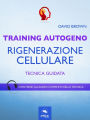 Training Autogeno. Livello cellulare: Tecnica guidata