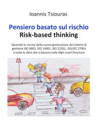 Title: Pensiero basato sul rischio. Risk-based thinking, Author: Ioanis Tsiouras