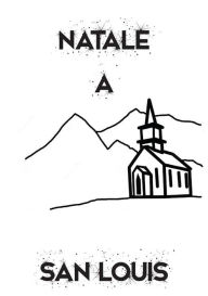 Title: Natale a San Louis, Author: Giacomo Flussi Cattani