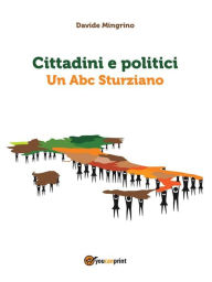 Title: Cittadini e politici. Un ABC sturziano, Author: Davide Mingrino