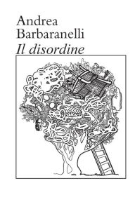 Title: Il disordine, Author: Andrea Barbaranelli