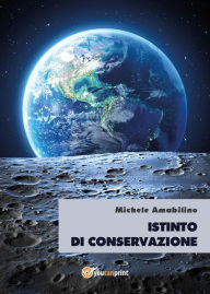 Title: Istinto di conservazione, Author: Michele Amabilino