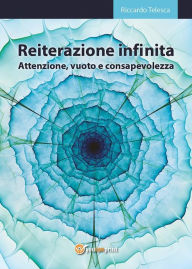 Title: Reiterazione Infinita, Author: Riccardo Telesca