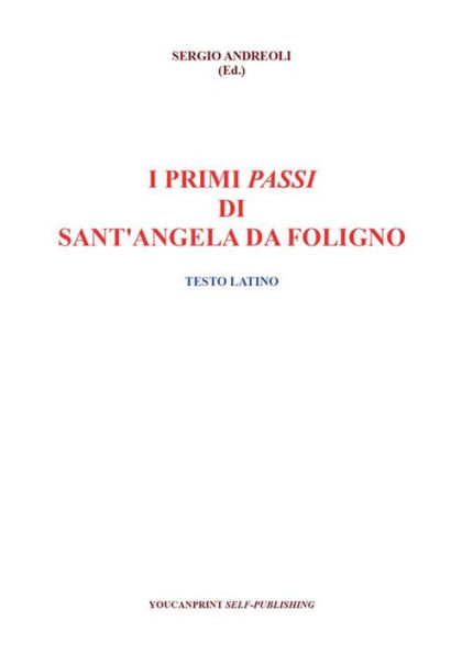 I primi passi di Sant'Angela da Foligno - Testo latino