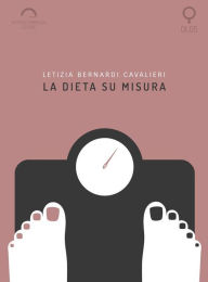 Title: La Dieta Su Misura, Author: Letizia Bernardi Cavalieri