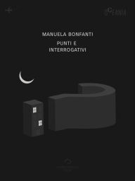 Title: Punti e Interrogativi, Author: Manuela Bonfanti