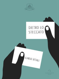 Title: Dietro Lo Steccato, Author: Ilaria Vitali