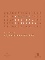 Title: Editori digitali a scuola, Author: Roberto Maragliano