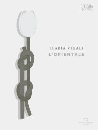 Title: L'Orientale, Author: Ilaria Vitali