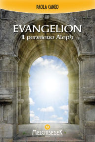 Title: Evangelion: Il pensiero Aleph, Author: Paola Caneo
