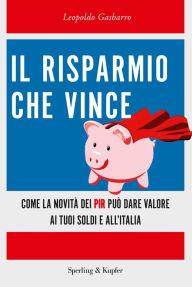 Title: Il risparmio che vince, Author: Leopoldo Gasbarro