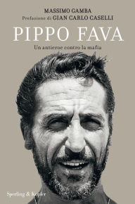 Title: Pippo Fava, Author: Massimo Gamba