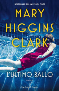 Title: L'ultimo ballo, Author: Mary Higgins Clark