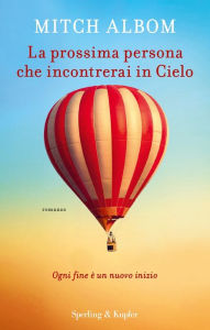 Title: La prossima persona che incontrerai in cielo, Author: Mitch Albom