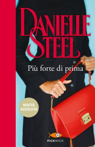 Title: Più forte di prima, Author: Danielle Steel