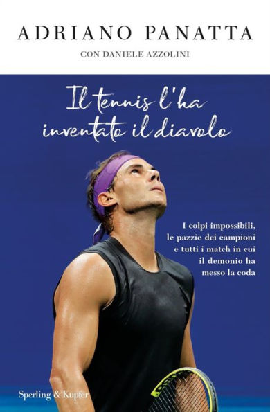 Il tennis l'ha inventato il diavolo