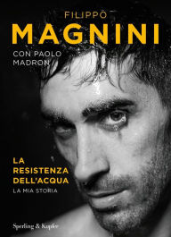 Title: La resistenza dell'acqua, Author: Paolo Madron