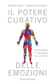 Title: Il potere curativo delle emozioni, Author: Debora Selmi