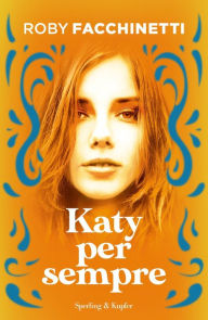 Title: Katy per sempre, Author: Roby Facchinetti