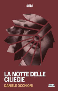Title: La notte delle ciliegie, Author: Daniele Occhioni