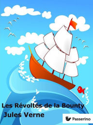 Title: Les Revoltes de la Bounty, Author: Jules Verne