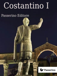 Title: Costantino I, Author: Passerino Editore