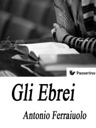 Title: Gli Ebrei, Author: Antonio Ferraiuolo