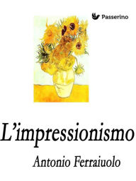 Title: L'Impressionismo, Author: Antonio Ferraiuolo