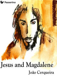 Title: Jesus and Magdalene, Author: João Cerqueira