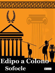 Title: Edipo a Colono, Author: Sofocle