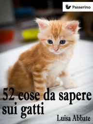 Title: 52 cose da sapere sui gatti, Author: Luisa Abbate