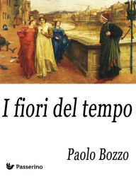 Title: I fiori del tempo, Author: Paolo Bozzo