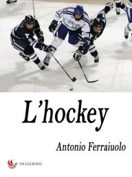 Title: L'hockey, Author: Antonio Ferraiuolo