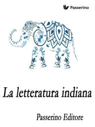 Title: La letteratura indiana, Author: Passerino Editore