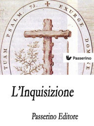 Title: L'Inquisizione, Author: Passerino Editore