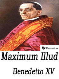 Title: Maximum Illud, Author: Benedetto XV