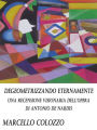 Degeometrizzando eternamente Vol. I: Una recensione visionaria dell'opera di Antonio De Nardis