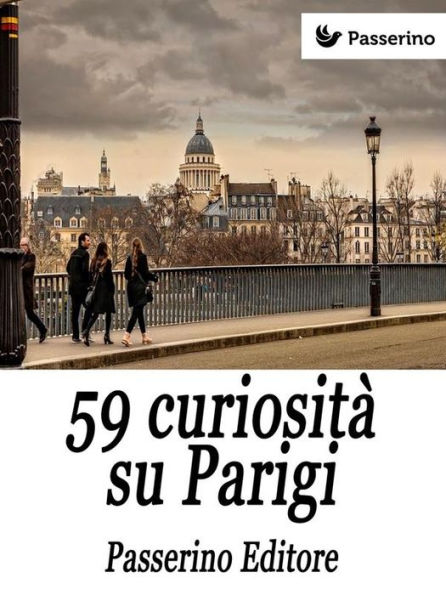 59 curiosità su Parigi